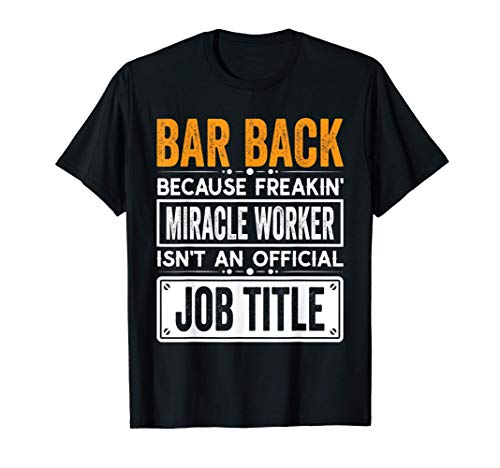 Bar Back Official Job Title - Funny Bar Back Quotes Camiseta