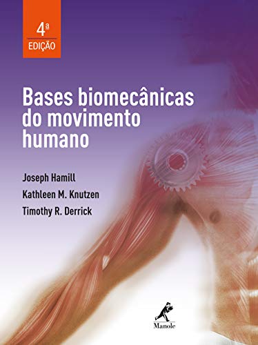 Bases biomecânicas do movimento humano 4a ed. (Portuguese Edition)