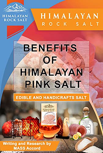 Benefits of Himalayan Pink Salt: Edible and Handicrafts Salt (English Edition)