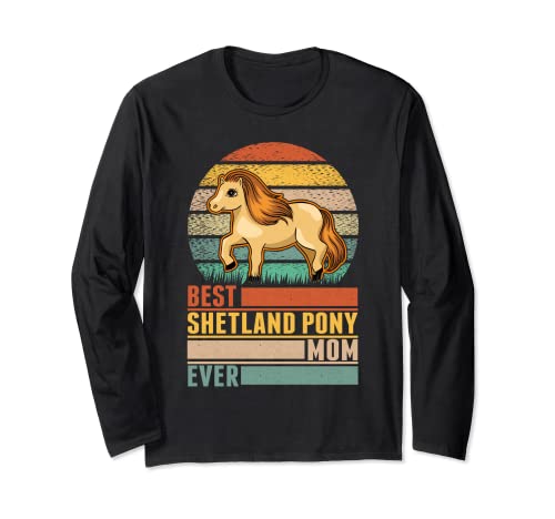Best Shetland Pony Mom Ever Shetty Poni shetland Manga Larga