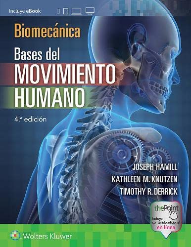 Biomecámica: Bases del movimiento humano: Bases del movimiento humano/ Basis of human movement