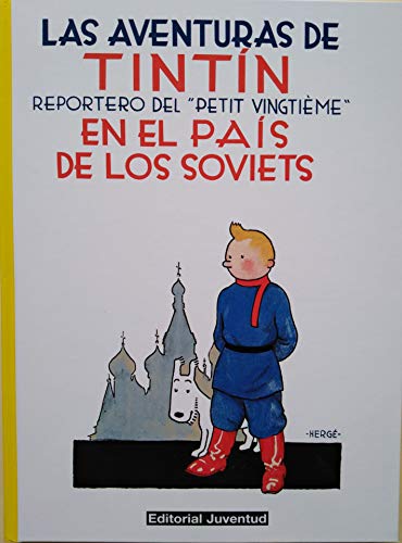 C- Tintín en el pais de los soviets: REPORTERO DEL PETIT VINGTIEME: Tintin en el pais de los Soviets (LAS AVENTURAS DE TINTIN CARTONE)