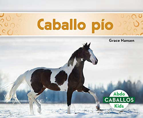 Caballo Pío (Pinto Horses) (Caballos / Horses)