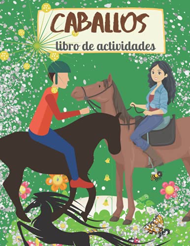 caballos libro de actividades: caballos libro para niños 4-8 años caballos libro para colorear para niños 4-8 años caballos y ponis libro para ... diseño Mundo de los Caballos 67 paginas
