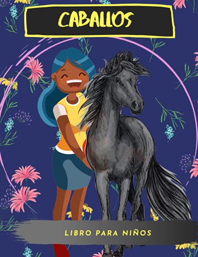 caballos libro para niños: para niños 4-8 caballos libro libro de actividades años caballos libro para colorear para niños 4-8 años Mundo de los ... dibujar los ponis libro para colorear de poni
