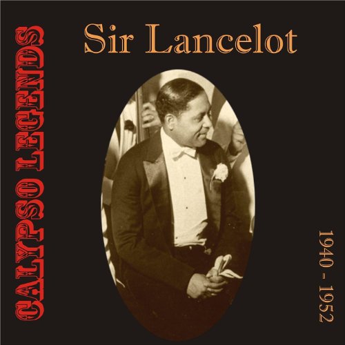Calypso Legends - Sir Lancelot (1940 - 1952)