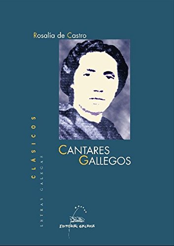 Cantares gallegos (letras clasicos): 1 (Letras Galegas Clásicos)