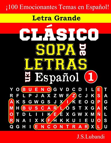 CLÁSICO SOPA De LETRAS En Español; 1 (Sopa De Letras En Español: Serie Clásica)