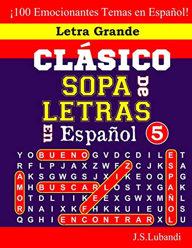 CLÁSICO SOPA De LETRAS En Español; 5 (Sopa De Letras En Español: Serie Clásica)