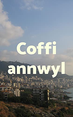 Coffi annwyl (Welsh Edition)