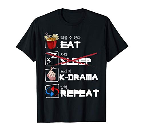 Comer Dormir K-Drama Repetir TV Película coreana Televisión Camiseta