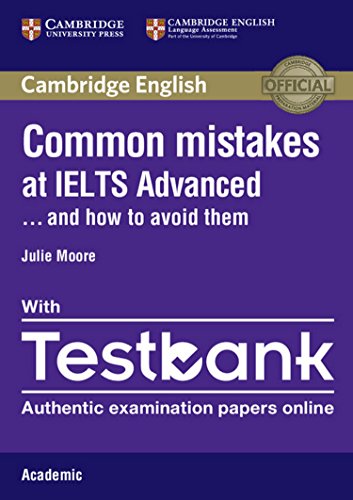 Common Mistakes at IELTS Advanced Paperback with IELTS Academic Testbank: And How to Avoid Them