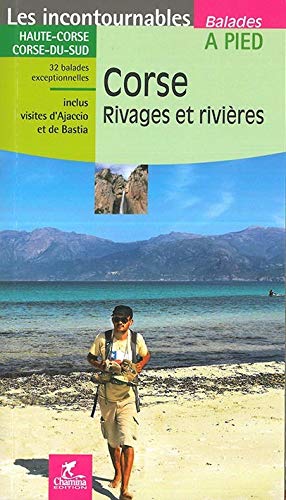 Corse: Rivages et rivières (Les incontournables)