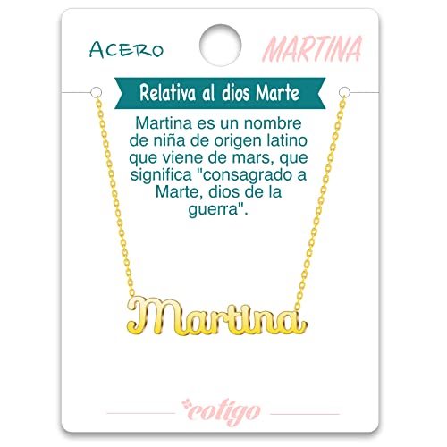 Cotigo Collar Nombre Acero-Incluye Tarjeta con Significado Hermoso -Colgante Nombre Plateado o Dorado-Regalos Personalizados para Mujer-Cumpleaño-Navidad-Día de madre-San valentín (Martina-Dorado)