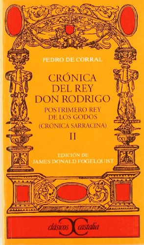 Crónica del Rey don Rodrigo, II . (CLASICOS CASTALIA. C/C.)