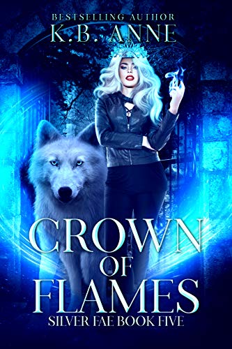Crown of Flames: Silver Fae Book 5 (English Edition)