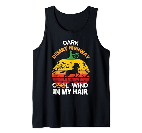 Dark Desert Highway Camiseta de Halloween, caballo fresco viento en mi cabello Camiseta sin Mangas