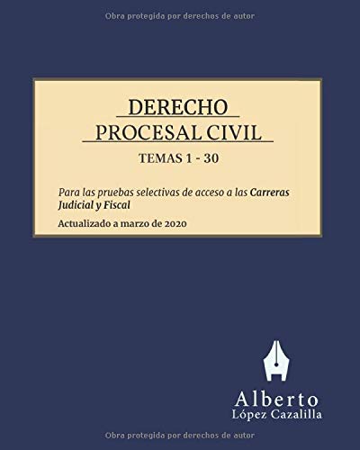 Derecho Procesal Civil, Temas 1 a 30: Temas para la preparación de las pruebas de acceso a las Carreras Judicial y Fiscal