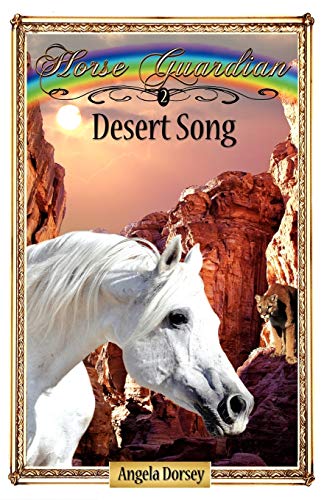Desert Song: Sometimes Horses Need a Little Magic (2) (Horse Guardian)