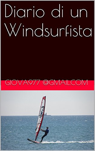 Diario di un Windsurfista (Italian Edition)