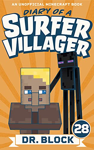Diary of a Surfer Villager: Book 28: (an unofficial Minecraft book) (English Edition)