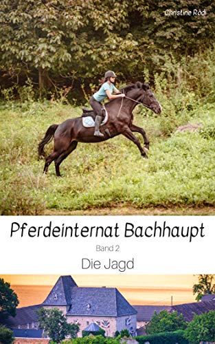 Die Jagd (Pferdeinternat Bachhaupt 2) (German Edition)