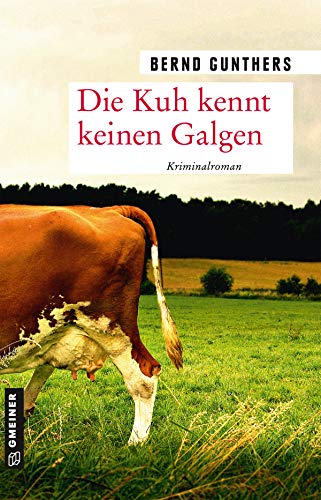 Die Kuh kennt keinen Galgen: Kriminalroman (Milka Mayr und Kommissar Eichert 2) (German Edition)
