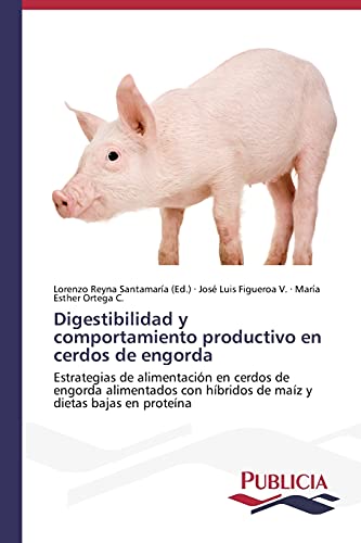 Digestibilidad y comportamiento productivo en cerdos de engorda