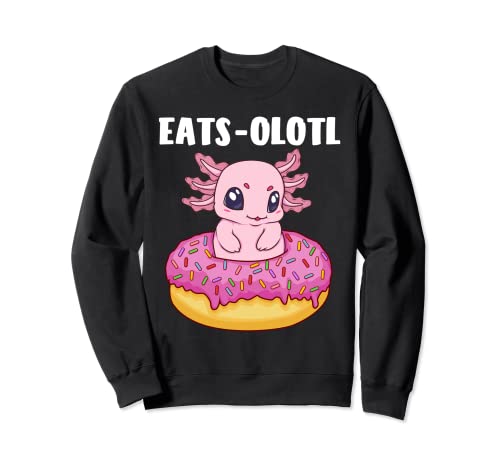 Eats-Olotl - El Donut Comiendo Axolotl para Mujeres Niños Niñas Sudadera