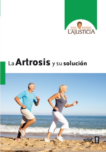 Edaf Artrosis y su solución,La (16ª ed.) ANA MARIA LA JUSTICIA (Plus Vitae)