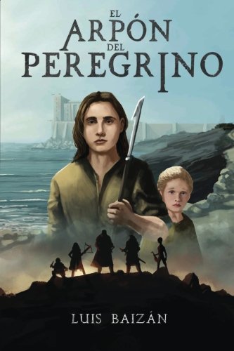 El arpón del peregrino: una novela juvenil de fantasía, misterio y aventuras.