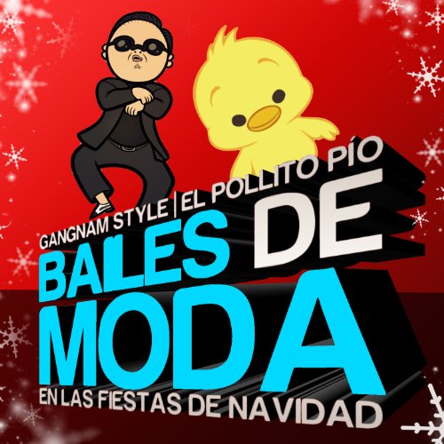 El Baile del Caballo (Gangnam Style) Y el Pollito Pio. Bailes de Moda en las Fiestas de Navidad - Single