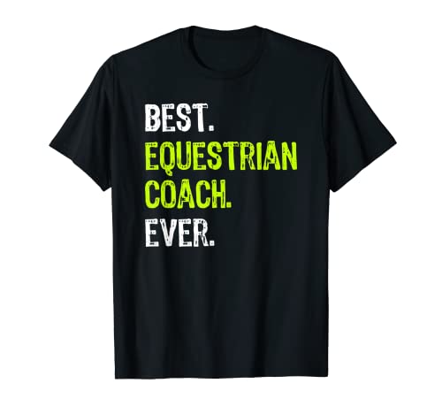 El mejor entrenador ecuestre de la historia Camiseta