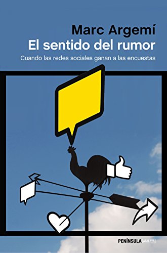 El sentido del rumor: Cuando las redes sociales ganan a las encuestras (ATALAYA)