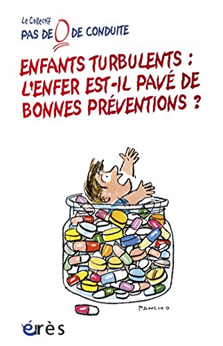 Enfants turbulents : l'enfer est-il pavé de bonnes préventions ? (HORS COLL-ENFAN) (French Edition)