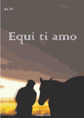 EQUI - TI - AMO (Equi-ti-amo) (Italian Edition)