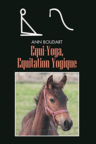 Equi-Yoga, Equitation Yogique (French Edition)