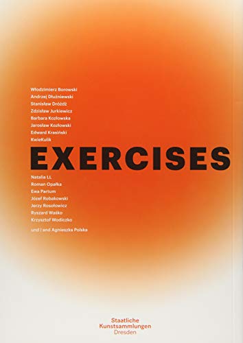 Exercises in Freedom: Polish Conceptualism 1968 - 1981