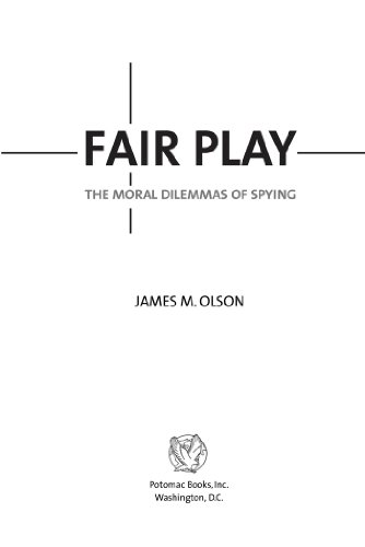 Fair Play: The Moral Dilemmas of Spying (English Edition)