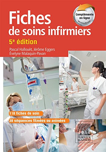 Fiches de soins infirmiers: Avec 38 séquences filmées ou animées de gestes techniques (Hors collection) (French Edition)