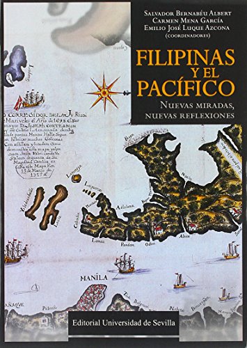 Filipinas y el Pacífico. Nuevas miradas, nuevas reflexiones: 315 (Historia y Geografía)
