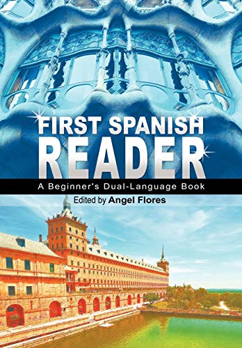 First Spanish Reader: A Beginner's Dual-Language Book (Beginners' Guides) (English and Spanish Edition)