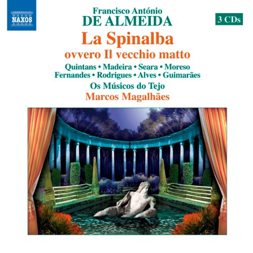 Francisco António de Almeida : La Spinalba ovvero Il vecchio matto