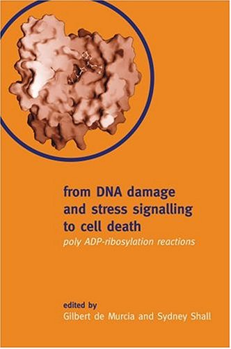 From DNA Damage and Stress Signalling to Cell Death: Poly ADP-Ribosylation Reactions