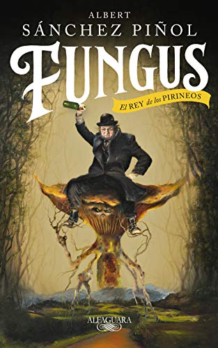 Fungus (edición en castellano): El Rey de los Pirineos