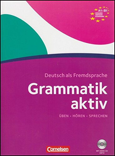 Grammatik aktiv: Ubungsgrammatik A1-B1 mit Audios online (lex:tra)