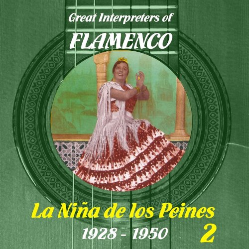 Great Interpreters of Flamenco - La Niña de los Peines [1928 - 1950], Volume 2