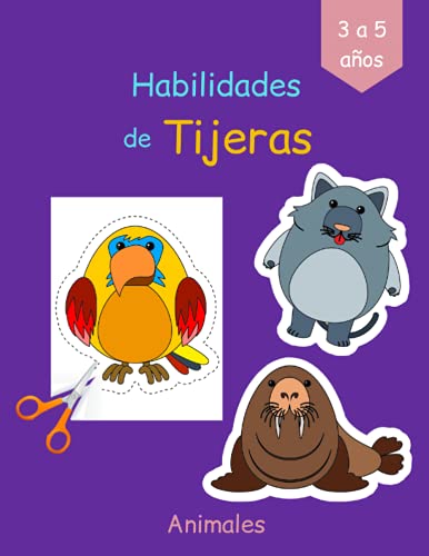 Habilidades de Tijeras Animales: Libro De Actividades Preescolares para Niños de 3 a 5 años – 30 Animales para colorear y cortar