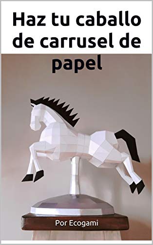 Haz tu caballo de carrusel de papel: Rompecabezas 3D | Escultura de papel | Plantilla papercraft