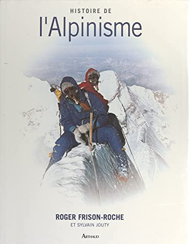 Histoire de l'alpinisme (French Edition)
